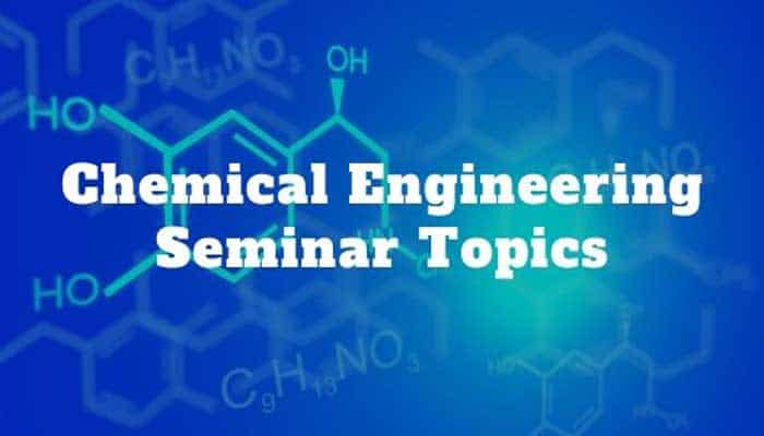 chemical-engineering-seminar-topics