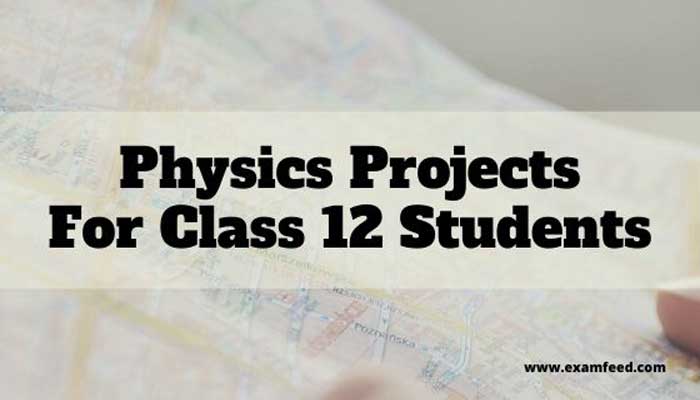 Physics Projects for Class 12