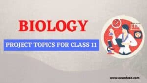 Best Biology Projects For Class 11 Students - Exam Feed