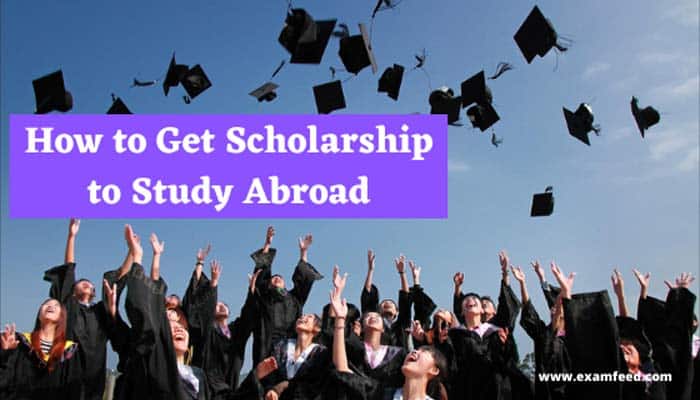 how to get scholarship to study abroad
